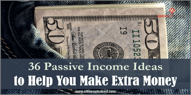 36 Passive Income Ideas to Help You Make Extra Money