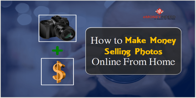 How to Make Money Selling Photos Online From Home